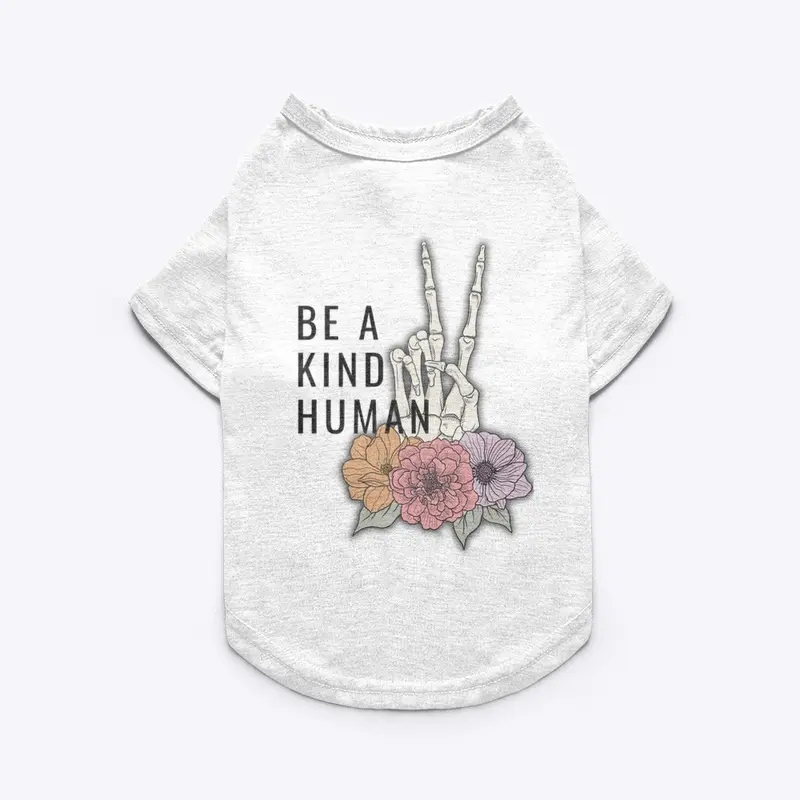 Be a Kind Human